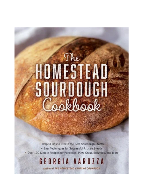 Homestead Sourdough Cookbook By Georgia Varozza