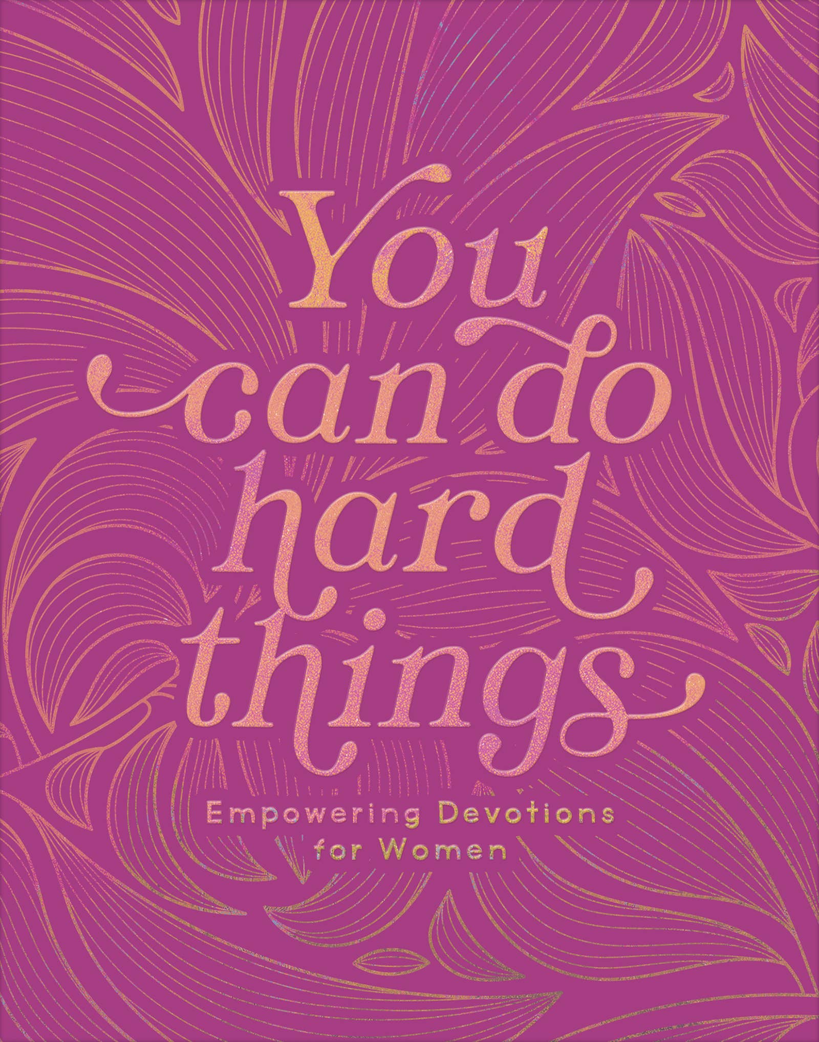 You Can Do Hard Things Devotional