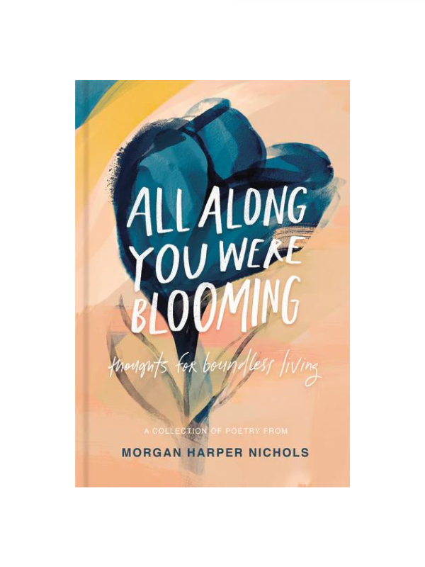 All Along You Were Blooming Devotional