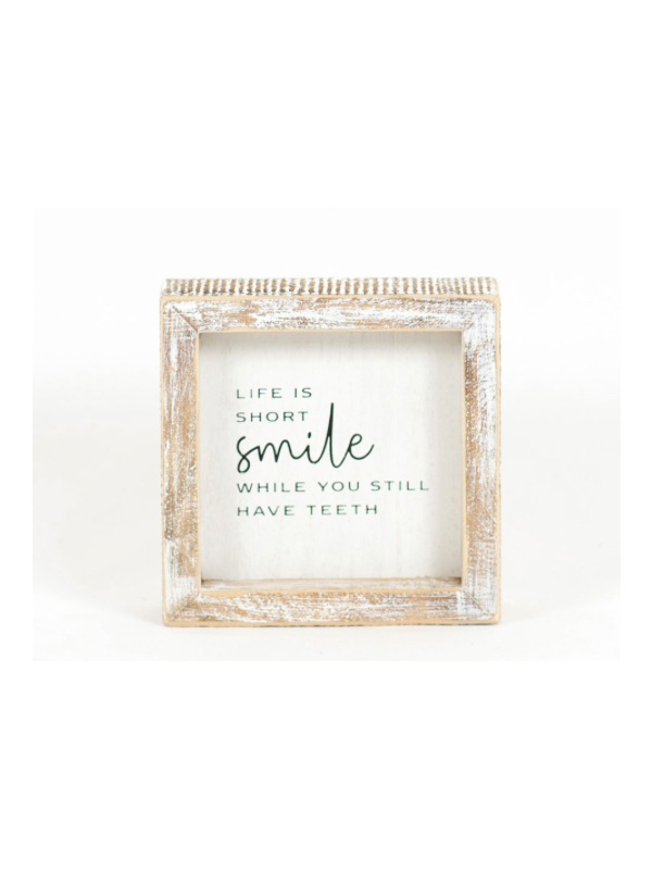 Smile While You Still Have Teeth Sign