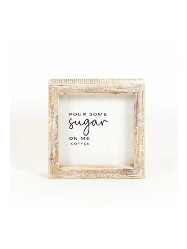 Pour Some Sugar Sign