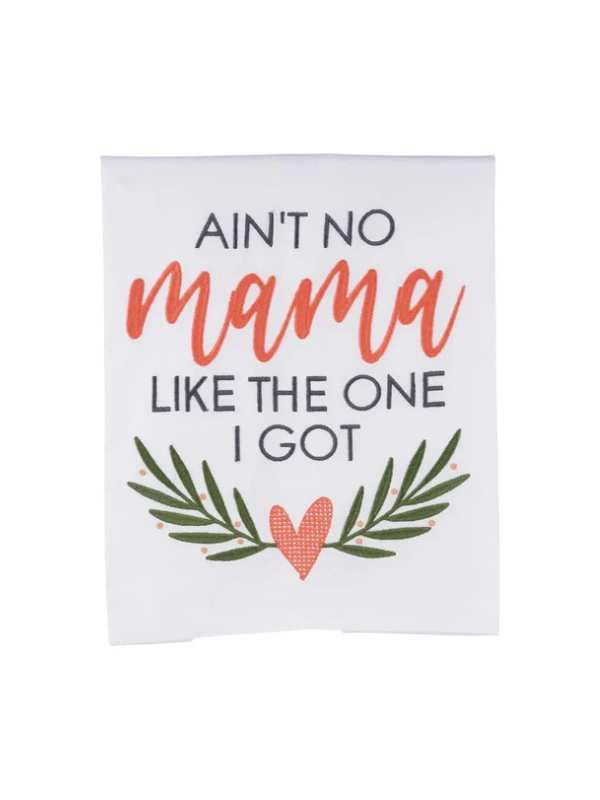 No Mama Like the One I Got Tea Towel