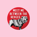 Meet Me Between The Hedges Button uga university of georgia bulldogs pin sports football gameday