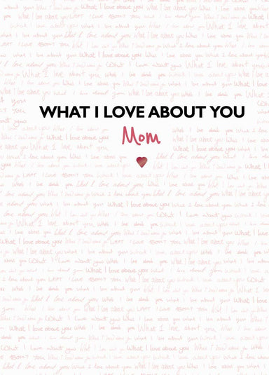 Notebook cover with 'What I Love About You Mom' text on a light pink background
